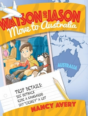 Watson and Jason Move to Australia by Avery, Nancy
