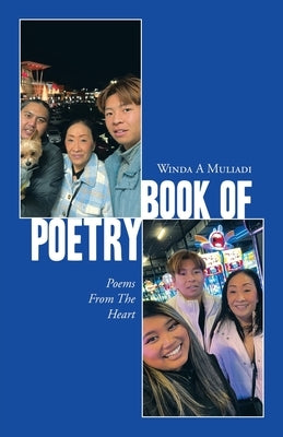 Book of Poetry: Poems From The Heart by Muliadi, Winda A.