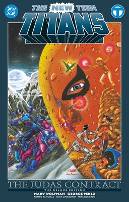 The New Teen Titans: The Judas Contract Deluxe Edition by PÃ©rez, George