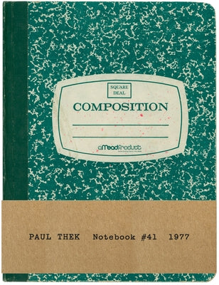 Paul Thek: Notebook #41, 1977 by Thek, Paul