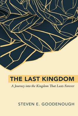 The Last Kingdom by Goodenough, Steven E.