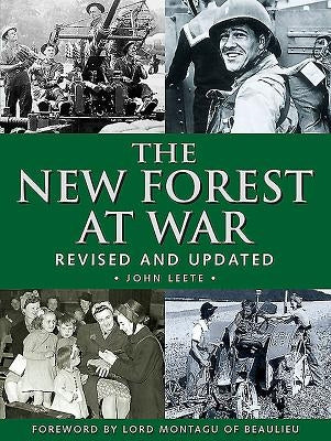 The New Forest at War: Revised and Updated by Leete, John