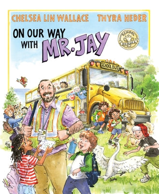 On Our Way with Mr. Jay by Wallace, Chelsea Lin