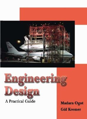 Engineering Design: A Practical Guide by Ogot, Madara