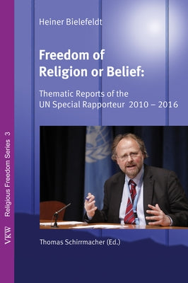 Freedom of Religion or Belief by Bielefeldt, Heiner