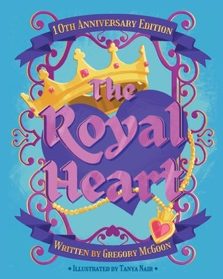 The Royal Heart by McGoon, Greg