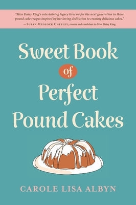 Sweet Book of Perfect Pound Cakes by Albyn, Carole Lisa