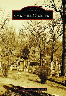 Oak Hill Cemetery by Lavelle (Nee Hackfeld), Laura