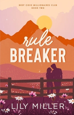 Rule Breaker by Miller, Lily