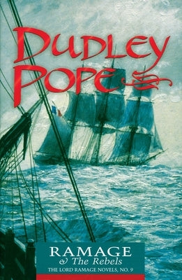 Ramage & the Rebels by Pope, Dudley