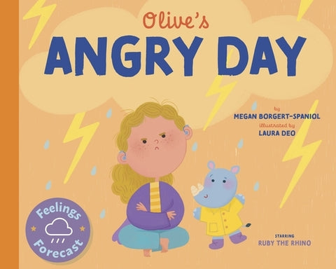 Olive's Angry Day by Borgert-Spaniol, Megan