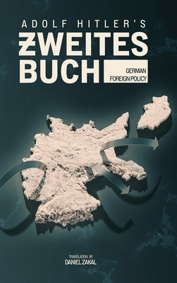 Zweites Buch: German Foreign Policy by Hitler, Adolf