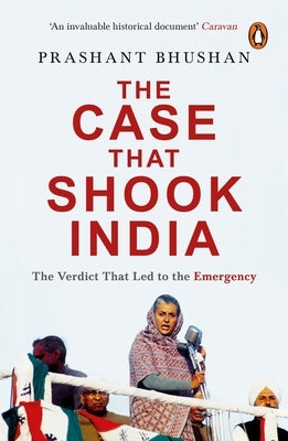 Case That Shook India: The Verdict That Led to the Emergency by Bhushan, Prashant