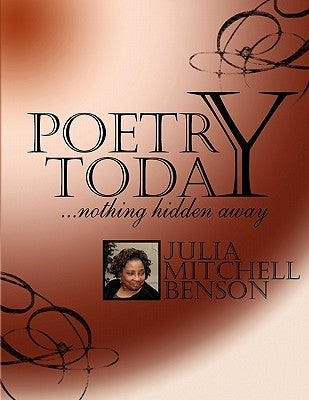 Poetry Today...Nothing Hidden Away by Julia Mitchell