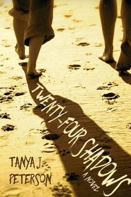 Twenty-Four Shadows by Peterson, Tanya J.