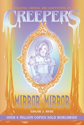 Creepers: Mirror, Mirror by Hyde, Edgar J.