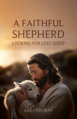 A Faithful Shepherd Looking for Lost Sheep by Stumpf, Karl