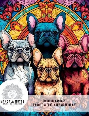 Mandala Mutts: Frenchie Fantasy by Wolheim, Jon