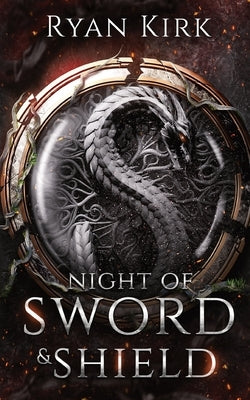 Night of Sword and Shield by Kirk, Ryan