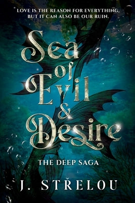 Sea of Evil and Desire by Strelou, J.