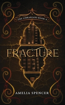 Fracture by Spencer, Amelia