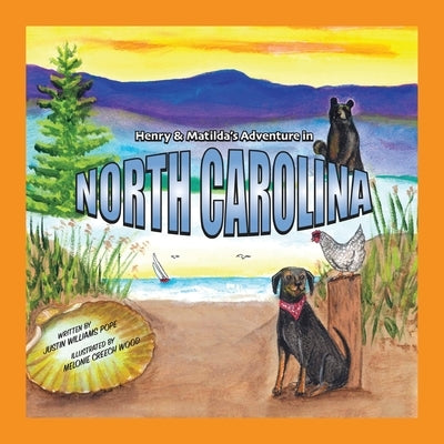 Henry and Matilda's adventure in North Carolina by Pope, Justin W.