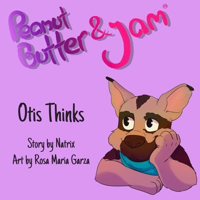 Peanut Butter and Jam: Otis Thinks by Davis, Natrix