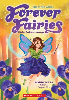 Vida Takes Charge (Forever Fairies #6) by Mara, Maddy