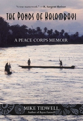 Ponds of Kalambayi: A Peace Corps Memoir by Tidwell, Mike