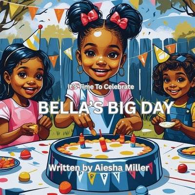 Bella's Big Day by Miller, Aiesha