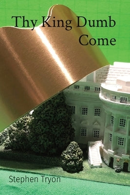 Thy King Dumb Come by Tryon, Stephen