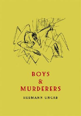 Boys & Murderers: Collected Short Fiction by Ungar, Hermann