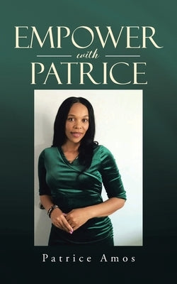 EMPOWER with Patrice by Amos, Patrice