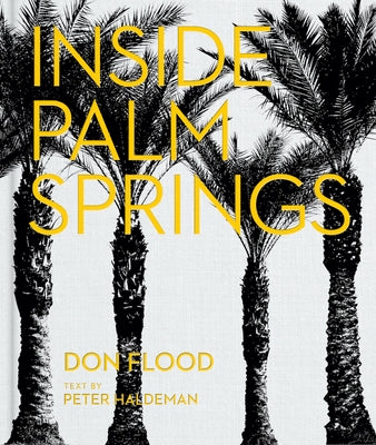 Inside Palm Springs by Flood, Don