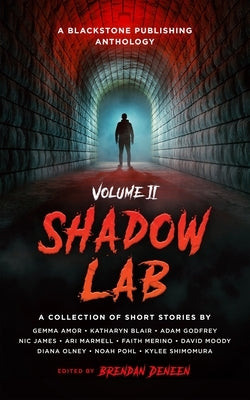 Shadow Lab, Volume Two: A Blackstone Publishing Anthology by Deneen, Brendan