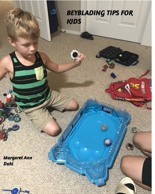 Beyblading tips by Dahl, Margaret Ann