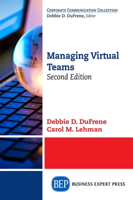 Managing Virtual Teams, Second Edition by Dufrene, Debbie D.