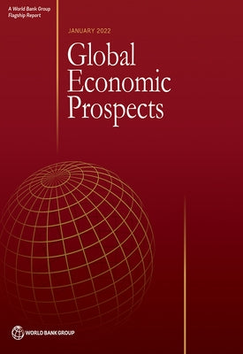 Global Economic Prospects, January 2022 by World Bank Group