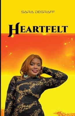 Heartfelt by Degraff, Sara