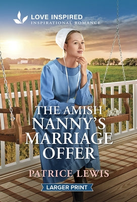 The Amish Nanny's Marriage Offer: An Uplifting Inspirational Romance by Lewis, Patrice