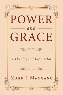 Power and Grace by Mangano, Mark J.