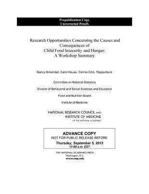 Research Opportunities Concerning the Causes and Consequences of Child Food Insecurity and Hunger: Workshop Summary by Institute of Medicine