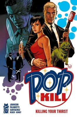 Pop Kill: Killing Your Thirst Deluxe Edition by Johnson, Dave