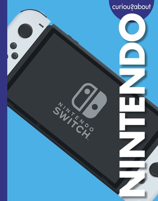 Curious about Nintendo by Grack, Rachel