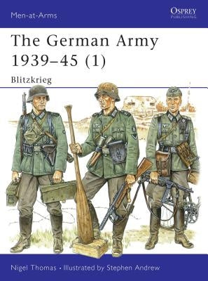 The German Army 1939-45 (1): Blitzkrieg by Thomas, Nigel