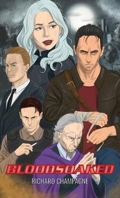 Bloodsoaked by Champagne, Richard J.