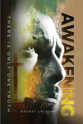 Awakening: There is only one Truth by Lalayan, Bagrat
