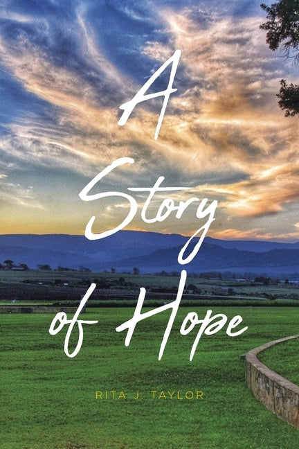 A Story of Hope by Taylor, Rita J.