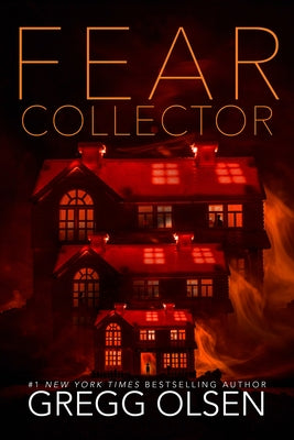 Fear Collector by Olsen, Gregg