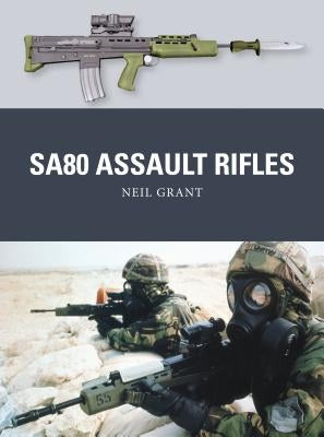 SA80 Assault Rifles by Grant, Neil